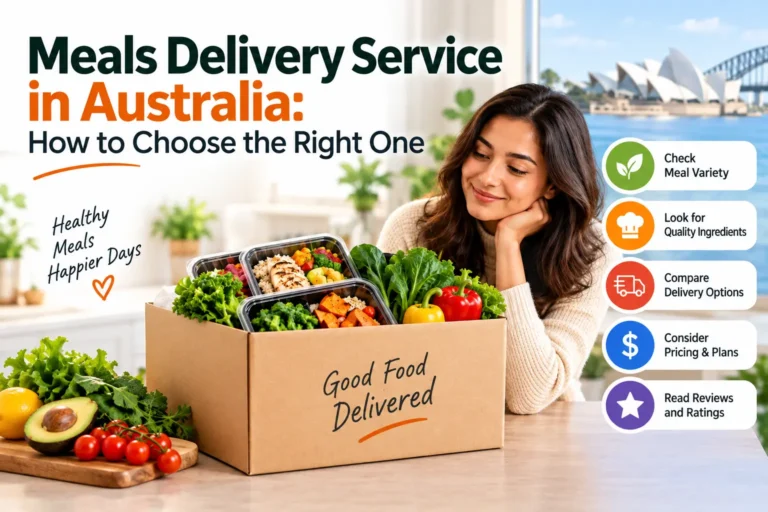 Meals Delivery Service in Australia: How to Choose the Right One